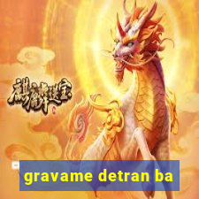 gravame detran ba